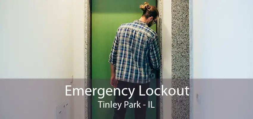 Emergency Lockout Tinley Park - IL