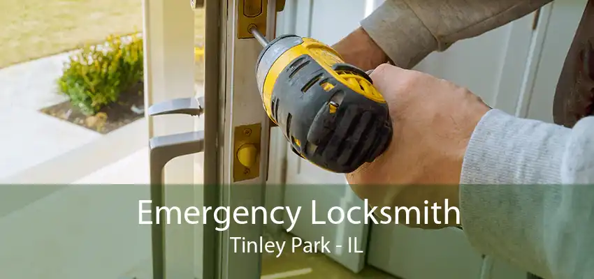 Emergency Locksmith Tinley Park - IL