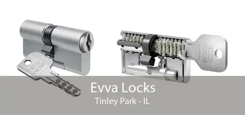 Evva Locks Tinley Park - IL