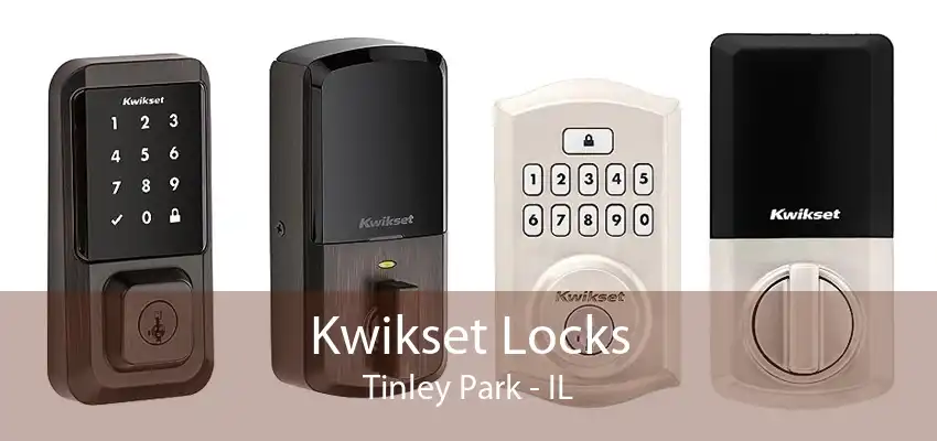 Kwikset Locks Tinley Park - IL