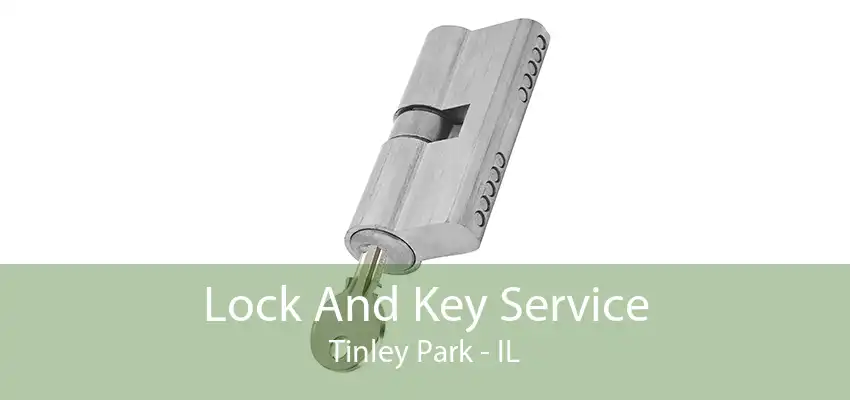 Lock And Key Service Tinley Park - IL