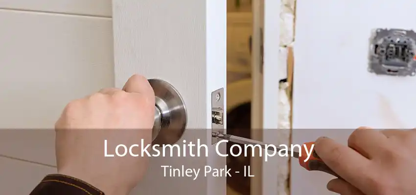 Locksmith Company Tinley Park - IL