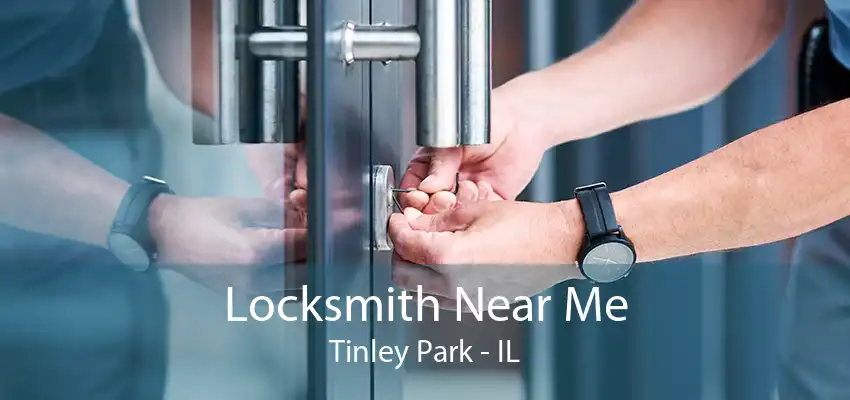 Locksmith Near Me Tinley Park - IL