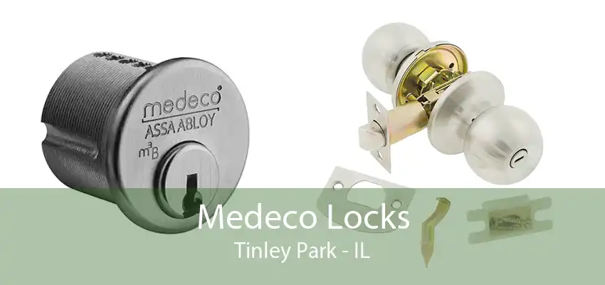 Medeco Locks Tinley Park - IL