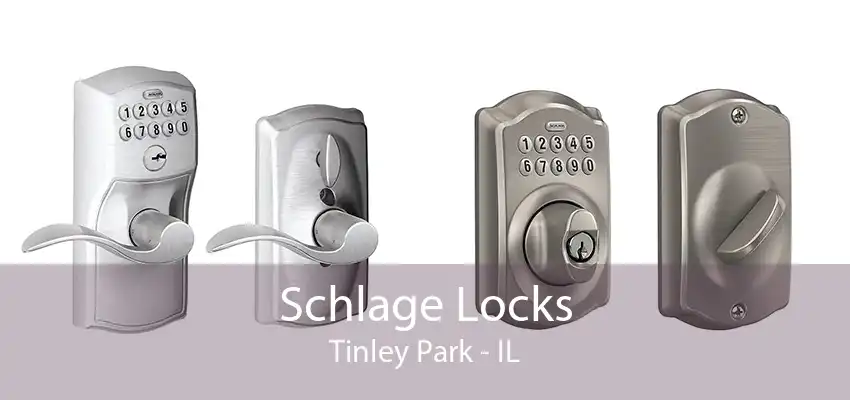 Schlage Locks Tinley Park - IL