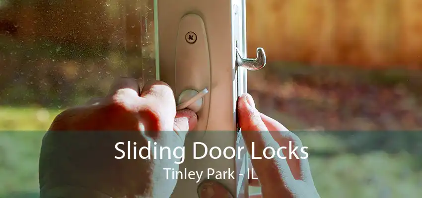 Sliding Door Locks Tinley Park - IL