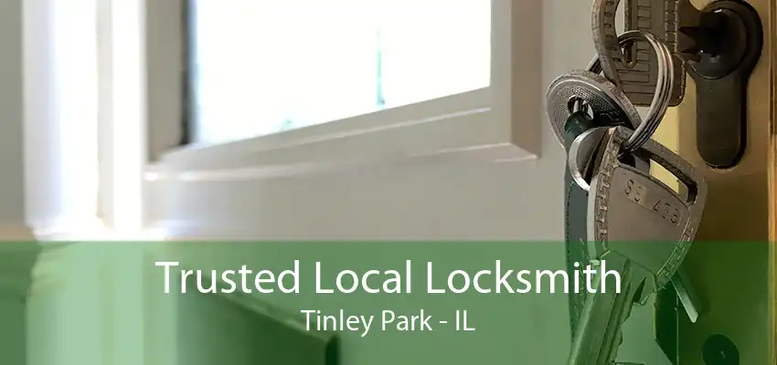 Trusted Local Locksmith Tinley Park - IL