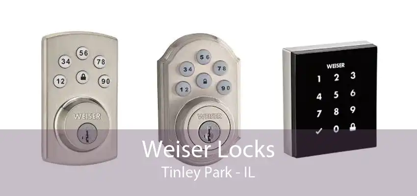 Weiser Locks Tinley Park - IL