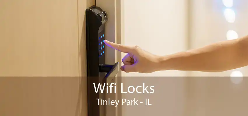 Wifi Locks Tinley Park - IL